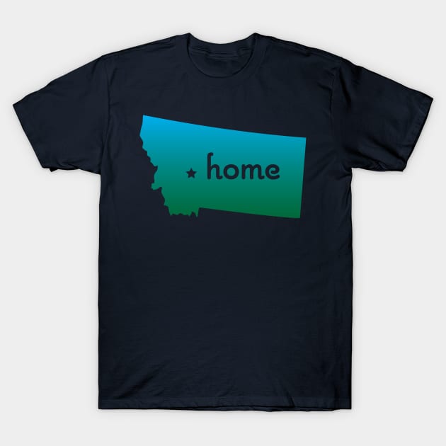 Montana is Home T-Shirt by greenoriginals